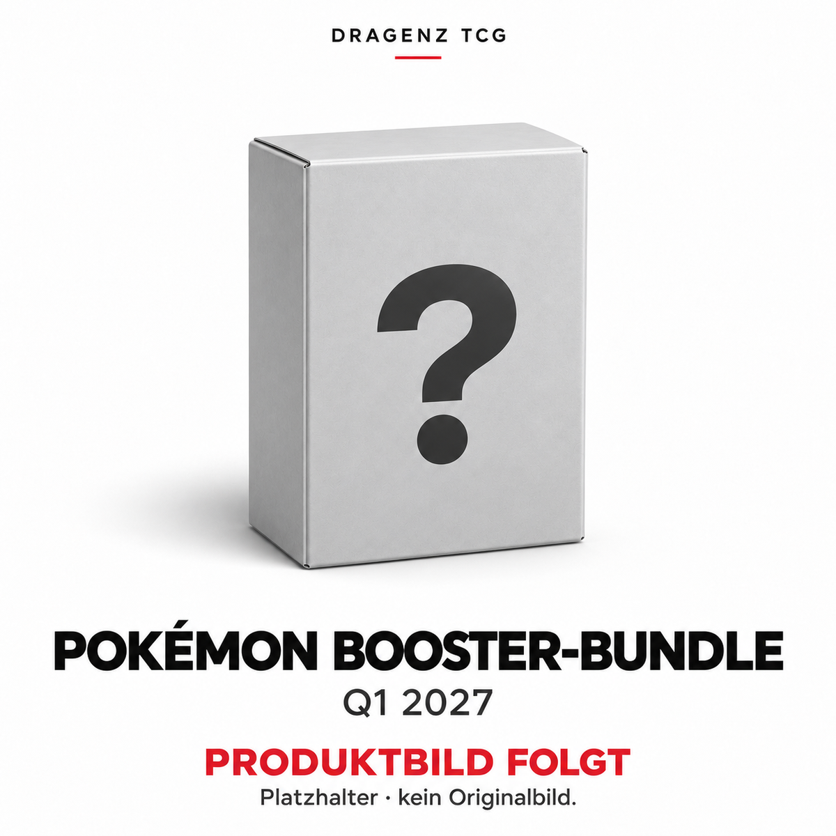 Platzhalter für Pokémon BOOSTER-BUNDLE Q1 2027 – Produktbild folgt, kein Originalbild.